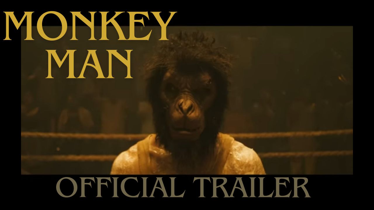 Monkey Man देव पटेल निर्देशित मूवी का Official Trailer-2024